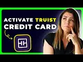 How to Activate Truist Credit Card Step-by-Step Guide 2025