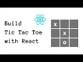 Build Tic Tac Toe with React