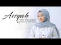 Download Lagu Aisyah Istri Rasulullah (COVER FEBY INTAN)