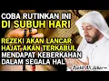 Download Lagu Amalan Yang Tidak Boleh Ditinggalkan Setelah Sholat Subuh - Ceramah Syekh Ali Jaber