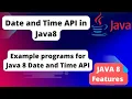 9 0 Date and Time API in java 8 java 8 Date and Time API Example programs for Date and Time API