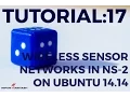 Tutorial 17 - Wireless Sensor Networks in NS2 Part-1