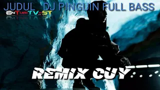 Download DJ PINGUIN TERBARU | REMIX DIDENGARKAN SAJA DENGAN SANTUY MP3