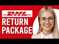 How To Return DHL Package How To Make A DHL Package Return