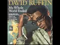 David Ruffin - My Whole World Ended (The Moment You Left Me)