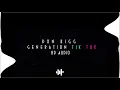 DON BIGG - GENERATION TIK TOK (8D AUDIO)