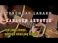 Download Lagu terendap laraku - NAFF | KARAOKE AKUSTIK #akustikcover #karaokeakustik