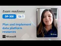 Preparing for DP-300 Plan and implement data platform resources Part 1 of 5