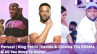 all you need to know about davido peruzzi u0026 king patricks beef u0026 why chioma got dragged into it