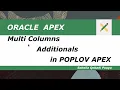 Multi Columns and Additional Outputs in POPLOV Oracle APEX