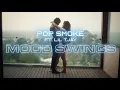 Download Lagu Pop Smoke - Mood Swings ft. Lil Tjay