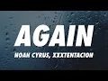 Noah Cyrus, XXXTENTACION - Again (Lyrics)