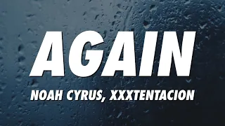 Noah Cyrus XXXTENTACION Again Lyrics 