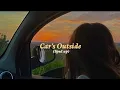 James Arthur - Car's Outside (Sped up)