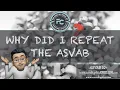 Why Did I Repeat the ASVAB