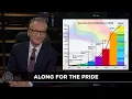 New Rule Along for the Pride Real Time with Bill Maher HBO