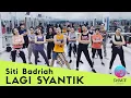 Download Lagu Lagi Syantik - Siti Badriah - ZIN Thanh Truong - ZS - Zumba Fitness