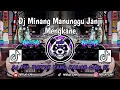 Download Lagu Dj Minang Manunggu Janji Mengkane - Jedag Jedug Remix Minang Viral Tiktok Terbaru 2025 🔥 Ekall Rmx