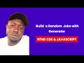 Random Joke Generator using HTML CSS and JavaScript from scratch
