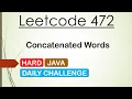 Leetcode 472 Concatenated Words Java