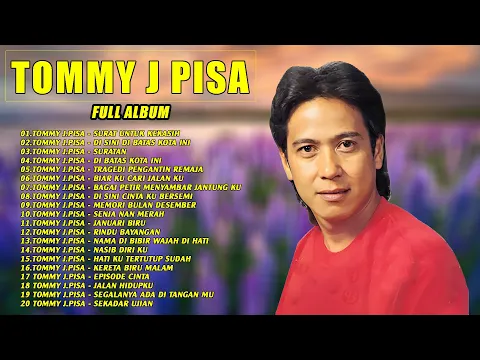 Download MP3 Tommy J Pisa  Full Album - Lagu Nostalgia Paling Dicari