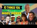 10 Things You Didn t Know About Noel Jones