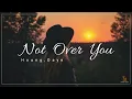 Download Lagu 【無效期限】Hoang, Daye － Not Over You 中英歌詞