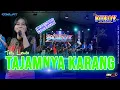 Download Lagu TAJAMNYA KARANG - TETY LENITA | NEW SUKOY MUSIC NDUE GAWE LIVE DUKUHWARU
