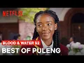 The Best Of Puleng | Blood \u0026 Water Season 2 | Netflix