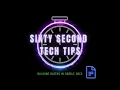 Sixty Second Tech Tips Google Doc Building Blocks