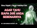 Download Lagu Ilmu Sejati ! Ngaji Hakikat Diri, Agar Tahu Siapa Diri Anda Sebenarnya - Kajian Guru Bakhiet 