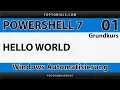 PowerShell 7 Grundkurs 001 Installation Hello World und erstes Skript starten