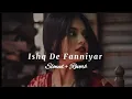 Download Lagu Ishq de funniyar / Slowed x Reverb \\  Lofi Music \\ #lofisong #song