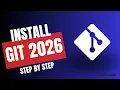 How to Install Git in Windows 2026 Step-by-Step Tutorial