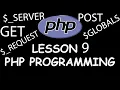 Lesson 10 PHP programming - SERVER GLOBALS REQUEST etc