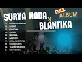 Download Lagu SURYA NADA X BLANTIKA FULL ALBUM MP3