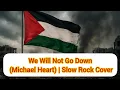 Download Lagu We Will Not Go Down (Michael Heart) | Slow Rock Cover + Video Lirik Terjemahan Indonesia 