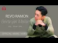 Download Lagu BERANJAK MALAM - REVO RAMON [OFFICIAL MUSIC VIDEO]
