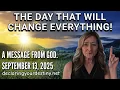 Download Lagu THE DAY THAT WILL CHANGE EVERYTHING! - A MESSAGE FROM GOD - 9/13/25