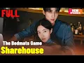 Download Lagu 【FULL Episode】The Bedmate Game Sharehouse #drama #romantic #englishdrama #boss