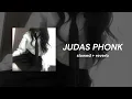 JUDAS - SAY3AM [ phonk ] | ( Slowed + Reverb )