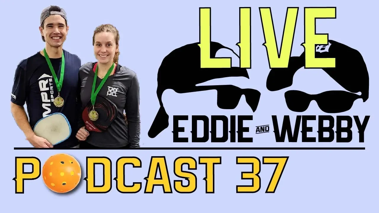 Eddie and Webby Podcast 37 - Maggie Remynse & Kenny Chou - Pickleball w/ Your Significant Other