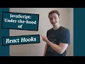 Under-the-hood of React Hooks useState and useEffect