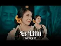 Download Lagu ES LILIN - AZMY Z ( Official Music Video)