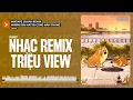 Lagu Playlist Nhạc Remix Triệu View TikTok Đi Cùng Năm Tháng Của Cukak