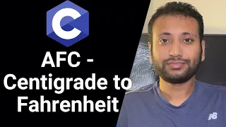 C programming Bangla Tutorial 5 47 Centigrade to Fahrenheit A F C