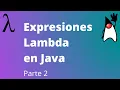 Expresiones Lambda en Java Parte 2