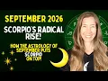 SCORPIO S RADICAL RISE How the Astrology of September Puts SCORPIO ON TOP