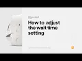 Litter-Robot How-To Adjusting the Wait Time Setting