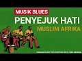 Download Lagu Blues African Music / Muslim African Songs